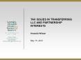 TAX ISSUES IN TRANSFERRING LLC AND PARTNERSHIP INTERESTS PowerPoint PPT Presentation