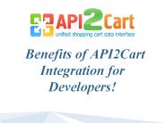 Benefits of API2Cart Integration for Developers