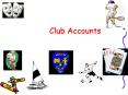 Club Accounts PowerPoint PPT Presentation