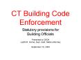 CT Building Code Enforcement PowerPoint PPT Presentation