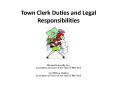 Town Clerk Duties and Legal Responsibilities PowerPoint PPT Presentation