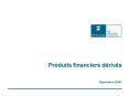 Produits financiers d PowerPoint PPT Presentation