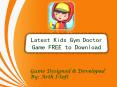 Latest Kids Gym Doctor Game FREE to Download PowerPoint PPT Presentation