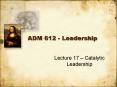 ADM 612 - Leadership PowerPoint PPT Presentation