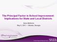 The Principal Factor in School Improvement: Implications for State and Local Districts PowerPoint PPT Presentation