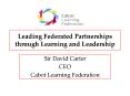 Leading Federated Partnerships through Learning and Leadership PowerPoint PPT Presentation
