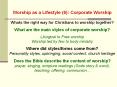 Worship as a Lifestyle (6): Corporate Worship PowerPoint PPT Presentation