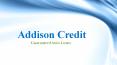 Addison Credit - Guaranteed Auto Loans PowerPoint PPT Presentation