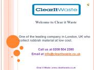 Waste Cleaning Service In London - Clear it Waste