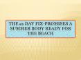 The 21 Day Fix-Promises A Summer Body Ready For The Beach