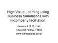 High Value Learning using Business Simulations with in-company facilitation. PowerPoint PPT Presentation