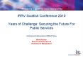 IRRV Scottish Conference 2010  Years of Challenge: Securing the Future For Public Services PowerPoint PPT Presentation