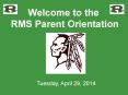 Welcome to the RMS Parent Orientation PowerPoint PPT Presentation
