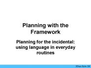 Planning with the Framework