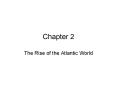 The Rise of the Atlantic World PowerPoint PPT Presentation