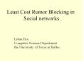 Least Cost Rumor Blocking in Social Networks PowerPoint PPT Presentation