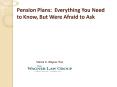 Pension Plans: Everything You Need to Know, But Were Afraid to Ask PowerPoint PPT Presentation