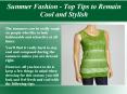 Summer Fashion - Top Tips to Remain Cool and Stylish PowerPoint PPT Presentation