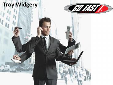 Troy Widgery- Successful Entrepreneur