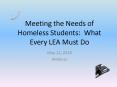 Meeting the Needs of Homeless Students: What Every LEA Must Do PowerPoint PPT Presentation