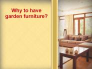 Why to have garden furniture ?