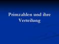 Primzahlen und ihre Verteilung PowerPoint PPT Presentation