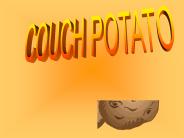 COUCH POTATO