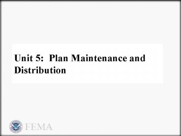 Unit 5: Plan Maintenance and Distribution