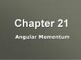 Angular Momentum PowerPoint PPT Presentation