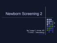 Newborn Screening 2 PowerPoint PPT Presentation
