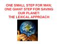 ONE SMALL STEP FOR MAN; ONE GIANT STEP FOR SAVING OUR PLANET: PowerPoint PPT Presentation