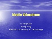 Mobile Videophone