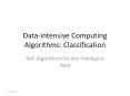 Data-intensive Computing Algorithms: Classification PowerPoint PPT Presentation