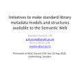 Initiatives to make standard library metadata models and structures available to the Semantic Web PowerPoint PPT Presentation