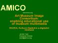 Art Museum Image Consortium: enabling educational use of museum multimedia MUZEA, Kulturn PowerPoint PPT Presentation