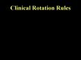 Clinical Rotation Rules PowerPoint PPT Presentation