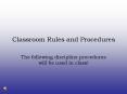 Classroom Rules and Procedures PowerPoint PPT Presentation