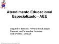 Atendimento Educacional Especializado - AEE PowerPoint PPT Presentation
