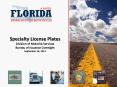 Specialty License Plates Division of Motorist Services Bureau of Issuance Oversight September 26, 2013 PowerPoint PPT Presentation