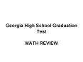 Georgia High School Graduation Test  MATH REVIEW PowerPoint PPT Presentation