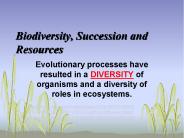 Biodiversity, Succession and Resources
