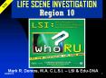 LIFE SCENE INVESTIGATION Region 10 PowerPoint PPT Presentation