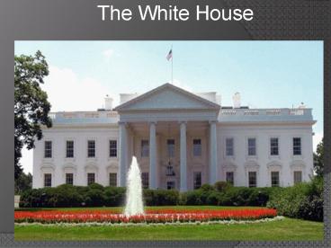 The White House