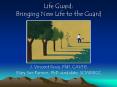 Life Guard: Bringing New Life to the Guard PowerPoint PPT Presentation