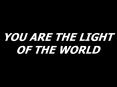 YOU ARE THE LIGHT OF THE WORLD PowerPoint PPT Presentation