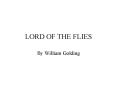LORD OF THE FLIES PowerPoint PPT Presentation