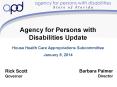 Agency for Persons with Disabilities Update  House Health Care Appropriations Subcommittee January 9, 2014 PowerPoint PPT Presentation