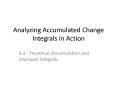 Analyzing Accumulated Change Integrals in Action PowerPoint PPT Presentation