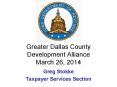 Greater Dallas County Development Alliance March 26, 2014 PowerPoint PPT Presentation