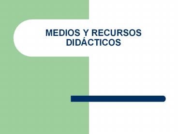MEDIOS Y RECURSOS DID